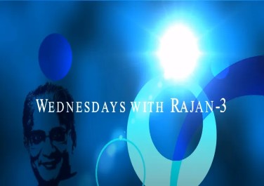 Wednesdays With Rajan - 3 (WWR - 3)